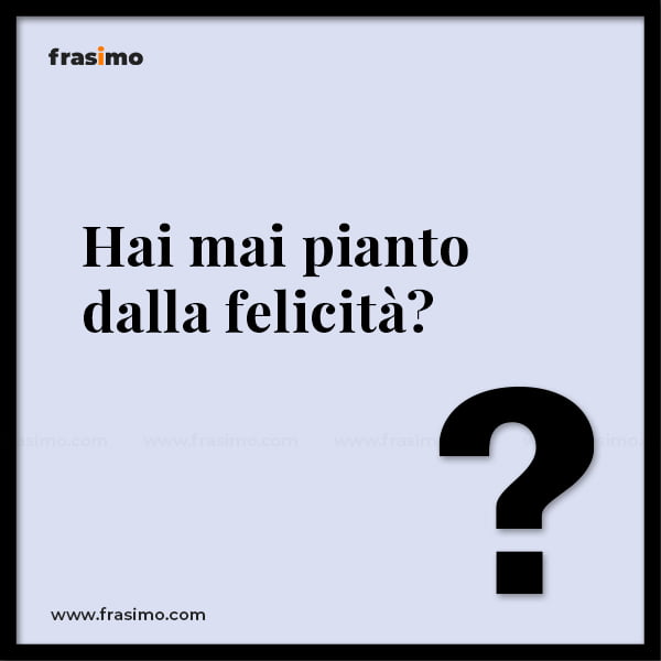 se vuoi qualcosa che non hai mai avuto